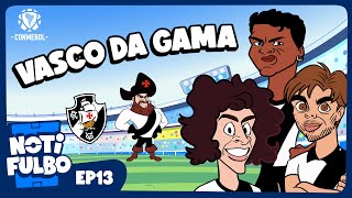 NOTIFULBO S2 | VASCO DA GAMA - EPISODIO 13