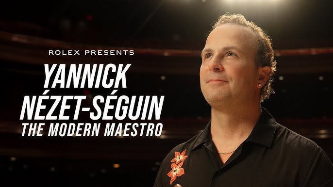 Rolex presents: Yannick Nézet-Séguin – The Modern Maestro