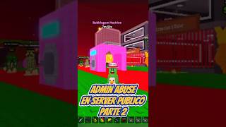 🔥 Asi es un ADMIN ABUSE en SERVER PUBLICO Parte 2😨 #MATTEO #matteo #brainrot #lavacasaturnosaturnita
