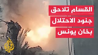 كتائب القسام تستهدف قوات إسرائيلية في خان يونس بغزة