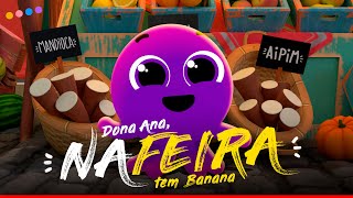 Dona Ana, NA FEIRA tem banana | Bolofofos