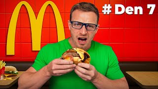7 DNÍ JSEM JEDL MC DONALDS KAŽDÝ DEN 🍔 Zničilo mi to zdraví, formu a peněženku?