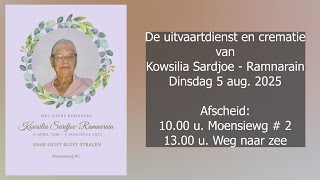 De uitvaartdienst en crematie van Kowsilia Sardjoe - Ramnarain. Dinsdag 5 aug. 2025.
