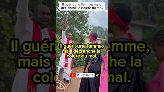 Il guérit une femme, mais déclenche la colère du mal.