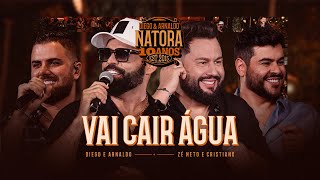 Diego e Arnaldo part. @zncoficial - Vai Cair Água (NATORA 10 ANOS)