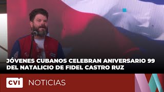 Jóvenes cubanos celebran aniversario 99 del natalicio de Fidel Castro Ruz