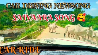 Saiyaara Song Car driving Video Car Ride 🥰 New Song Best Song Car driving 