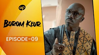 BOROM KEUR - Saison 1 - Episode 9 **VOSTFR**