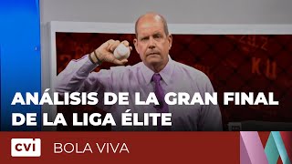 Análisis de la Gran Final de la Liga Élite - Bola Viva