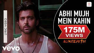 Ajay-Atul - Abhi Mujh Mein Kahin Best Lyric|Agneepath|Priyanka Chopra,Hrithik|Sonu Nigam