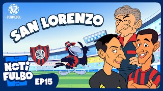 NOTIFULBO S2 | SAN LORENZO CLUB - EPISODIO 15