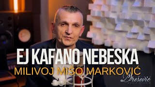 MILIVOJ MIŠO MARKOVIĆ - EJ KAFANO NEBESKA (OFFICIAL VIDEO)
