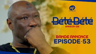 BÉTÉ BÉTÉ - Saison 2 - Episode 53: Bande Annonce