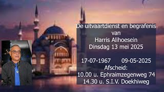 De uitvaartdienst en begrafenis van Harris Alihoesein. Dinsdag 13 mei 2025.