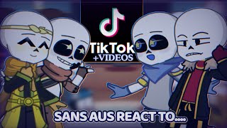 Sans aus react to TikTok/Videos || Compilation Video