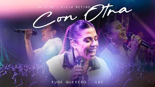 Con Otra (En Vivo) - Eugenia Quevedo | LBC