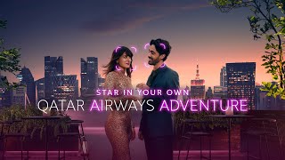 Star in your own adventure | Qatar Airways