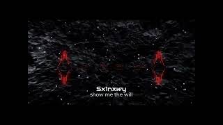 Sx1nxwy - show me the will