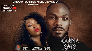 KARMA SAYS - DANIEL ETIM, BAMBAM ADENIBUYAN, GILLS OKEKE latest 2025 nigerian movies