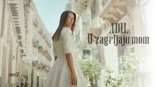 ADIL MAKSUTOVIĆ - U ZAGRLJAJU MOM 4K (OFFICIAL VIDEO)