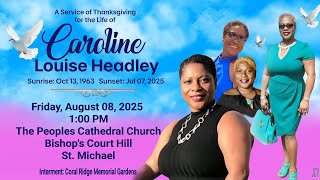 A Service of Thanksgiving for the Life of Caroline Headley