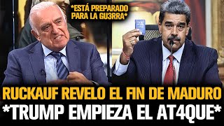RUCKAUF REVELÓ EL FIN DE MADURO TRAS EMPEZAR EL ATAQUE DE TRUMP EN VENEZUELA