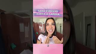 SARA ESPOSITO SI RIFÀ LE LABBRA 💋👄 #tiktok #shorts #perte #saraesposito #labbra