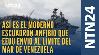 Así es el moderno escuadrón anfibio que Estados Unidos envió al límite del mar de Venezuela