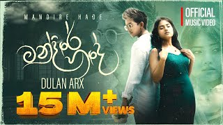 Dulan ARX - Mandire Hade Official Music Video