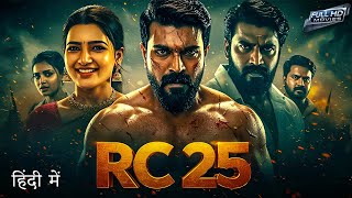 RC 25 (2025) | Ram Charan Hindi Dubbed Action Movie | Full HD Movie
