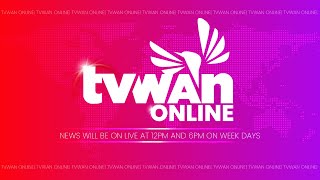 TVWAN News | Live 6pm | Thursday 21st August 2025