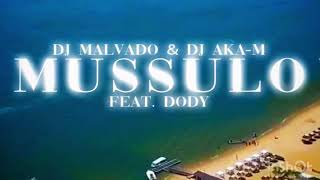 Dj Malvado e Dj Aka-m Feat Doddy - Mussulo
