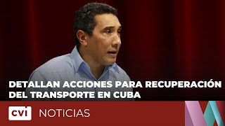 Detallan acciones para recuperación del transporte en Cuba