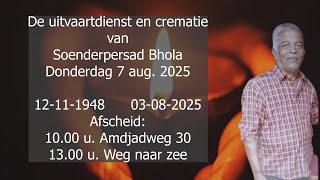 De uitvaartdienst en crematie van Soenderpersad Bhola. Donderdag 7 aug. 2025.