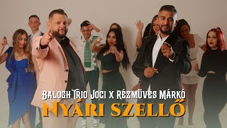 Balogh Trio Joci x Rézmüves Márkó - Nyári szellő /OFFICIAL MUSIC VIDEO 4K/