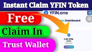 Instant Claim YFIN Token In Trust Wallet. 1 Yfin = 48$ YFIN Airdrop In Trust Wallet