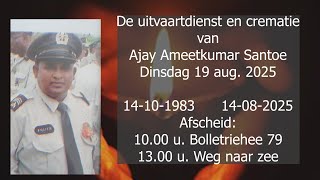 De uitvaartdienst en crematie van Ajay Ameetkumar Santoe. Dinsdag 19 aug. 2025.
