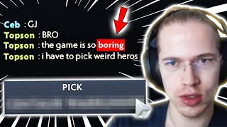 This is what Topson plays when he's BORED...