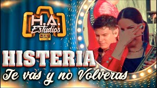 ♪♪ Histeria - Te Vas y No Volverás (En Vivo 4K)♪🔸️H.A. ESTUDIOS - 2025🔸️
