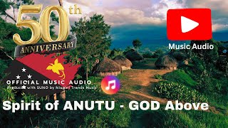 Spirit of Anutu - God Above (Papua New Guinea) Niugini Trends Music (PNG's Leading AI Music Channel)