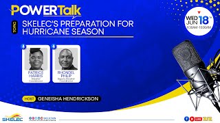 POWER Talk | SKELEC's Preparing for Hurricane Season | June 18, 2025