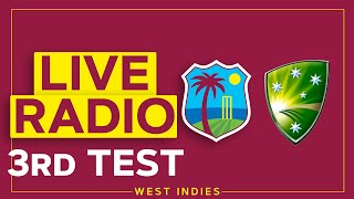 🔴 RADIO | West Indies v Australia | 3rd Test - Day 1