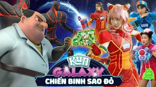 CHIẾN BINH SAO ĐỎ KUN GALAXY VÀ BẢO BỐI THẦN KỲ | HẬU HOÀNG