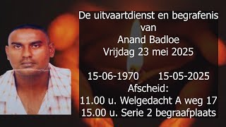 De uitvaartdienst en begrafenis van Anand Badloe. Vrijdag 23 mei 2025.