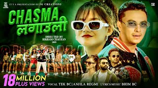 CHASMA LAGAULI- PAUL SHAH • KHUSHI KARKI • TEK BC • ANJILA REGMI • BHIM BC •OFFICIAL MV