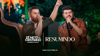 Zé Neto e Cristiano - Resumindo (10 Anos de Sucesso) #MagiaDasEstrelas