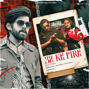 32 Ke Fire (feat. Vaishali Chaudhary)