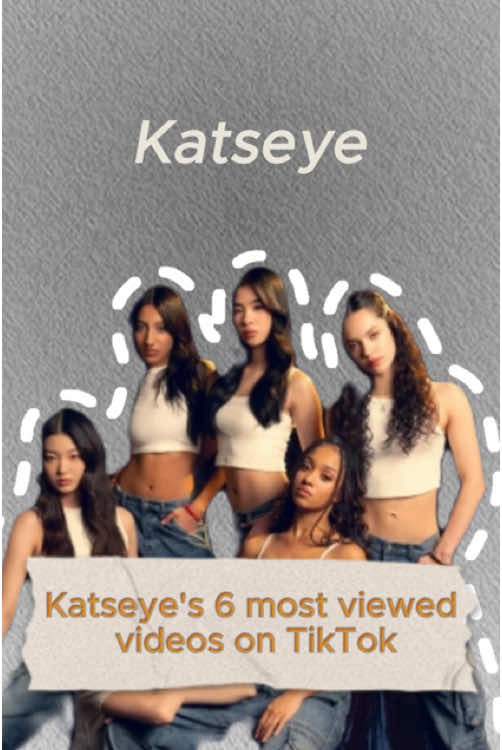 Katseye's 6 most viewed videos on TikTok.#fyp #usa #foryou #views #celebrity #us #katseye #manon #megan #daniela #lara #yoonchae #sophia 
