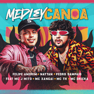 Medley Canoa - Putaria no Escuro / Menina do Job / Escada do Prédio / Mal Caminho / Pede Que eu Te Dou