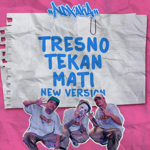 Tresno Tekan Mati New Version - Remastered 2023